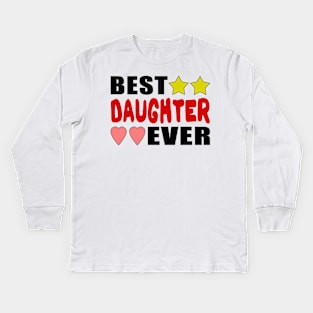 Best Daughter Ever Kids Long Sleeve T-Shirt